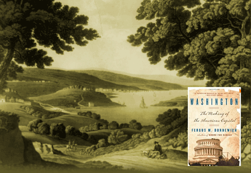 Washington: The Making of the American Capital